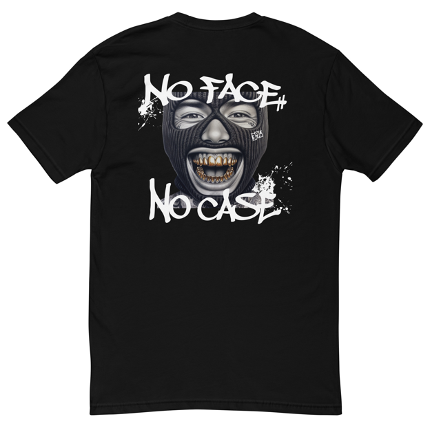 "No Face, No Case" Fitted-T